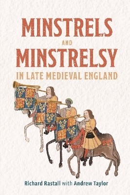 Minstrels and Minstrelsy in Late Medieval England(English, Hardcover, Rastall Richard)