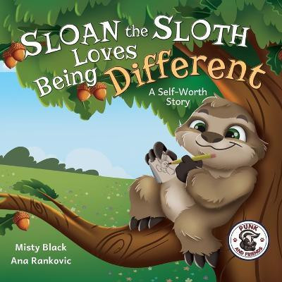 Sloan the Sloth Loves Being Different(English, Paperback, Black Misty)