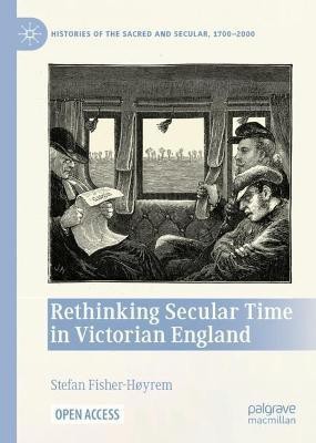 Rethinking Secular Time in Victorian England(English, Hardcover, Fisher-Hoyrem Stefan)