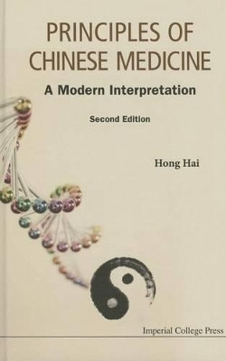 Principles Of Chinese Medicine: A Modern Interpretation(English, Paperback, Hong Hai)