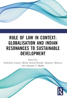 Rule of Law in Context: Globalisation and Indian Resonances to Sustainable Development(English, Paperback, unknown)