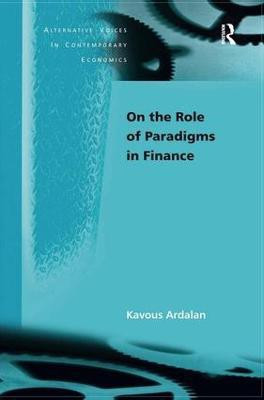 On the Role of Paradigms in Finance(English, Hardcover, Ardalan Kavous)