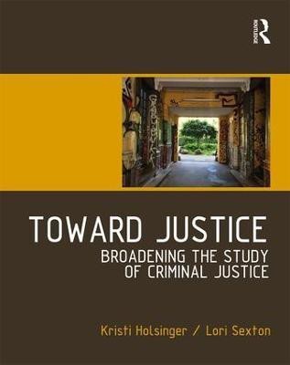 Toward Justice(English, Paperback, Holsinger Kristi)