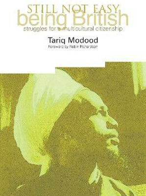 Still Not Easy Being British(English, Electronic book text, Modood Tariq)