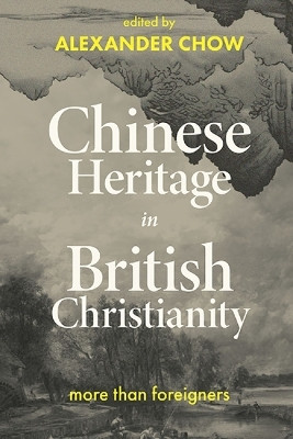 Chinese Heritage in British Christianity(English, Paperback, unknown)