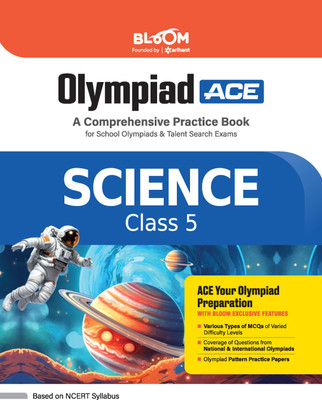 Arihant Bloom Olympiad Ace Science Class 5 | A Comprehensive Practice Book for School Olympiads & Talent Search Exams(Paperback, Satyam Kumar Soni)