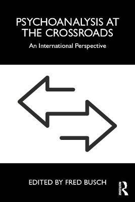 Psychoanalysis at the Crossroads(English, Paperback, unknown)