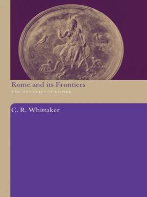 Rome and its Frontiers(English, Paperback, Whittaker C R)