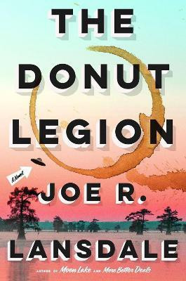 The Donut Legion(English, Hardcover, Lansdale Joe R.)