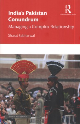 India's Pakistan Conundrum: Managing a Complex Relationship(Paperback, Sharat Sabharwal)