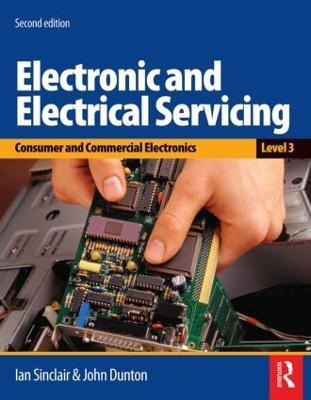 Electronic and Electrical Servicing - Level 3(English, Paperback, Dunton John)