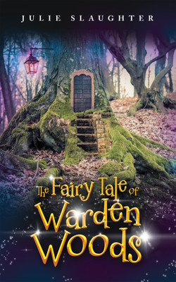 The Fairy Tale of Warden Woods(English, Paperback, Slaughter Julie)