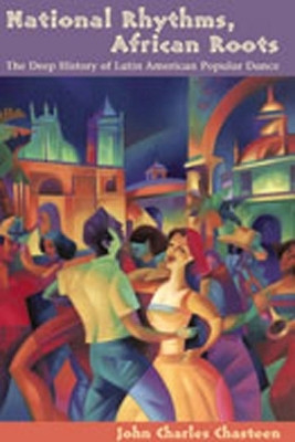 National Rhythms, African Roots(English, Paperback, Chasteen John Charles)