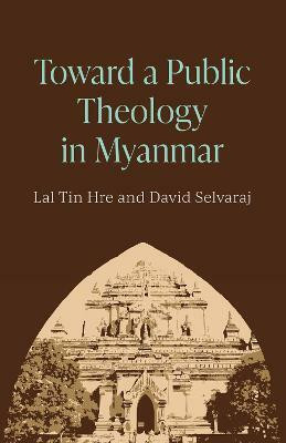 Toward a Public Theology in Myanmar(English, Paperback, unknown)