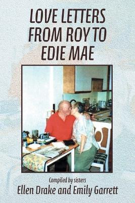 Love Letters from Roy to Edie Mae(English, Paperback, Drake Ellen)