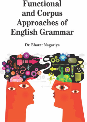 Functional and Corpus Approaches of English Grammar(Hardcover, Dr. Bharat Nagariya)