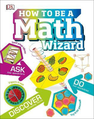 How to Be a Math Wizard(English, Hardcover, DK)