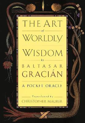 The Art of Worldly Wisdom(English, Hardcover, Gracian Baltasar)