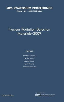 Nuclear Radiation Detection Materials - 2009: Volume 1164(English, Hardcover, unknown)