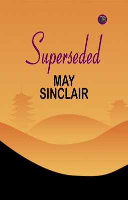 Superseded(Paperback, May Sinclair)