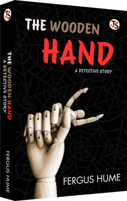 The Wooden Hand A Detective Story(Paperback, Fergus Hume)