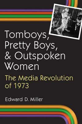 Tomboys, Pretty Boys, and Outspoken Women(English, Paperback, Miller Edward D.)