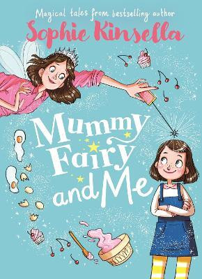 Mummy Fairy and Me(English, Paperback, Kinsella Sophie)