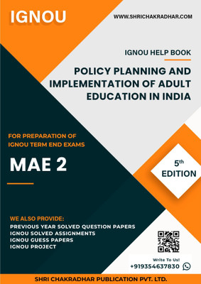 MAE 2: Policy Planning and Implementation of Adult Education in India - IGNOU Study Material & Guide Book with Latest Solved PYQs for IGNOU's Exam Preparation.  - Get the PDF of this book at Rs. 99, WhatsApp us at +919354637830, or visit our website shrichakradhar.com.(Staple Bound, Shri Chakradhar 