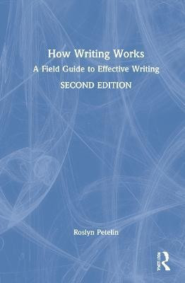 How Writing Works(English, Hardcover, Petelin Roslyn)