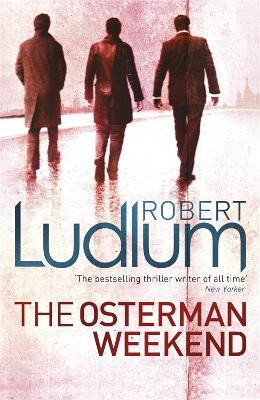 The Osterman Weekend(English, Paperback, Ludlum Robert)