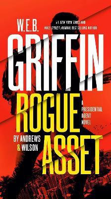 W. E. B. Griffin Rogue Asset by Andrews & Wilson(English, Paperback, Andrews Brian)
