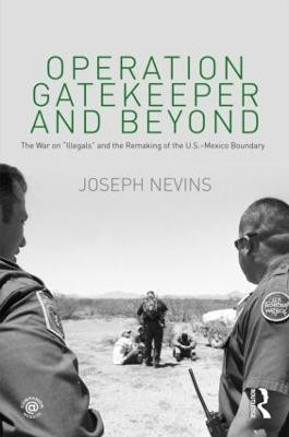 Operation Gatekeeper and Beyond(English, Paperback, Nevins Joseph)
