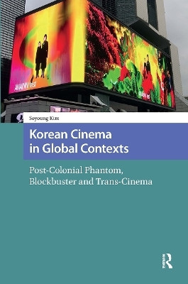 Korean Cinema in Global Contexts(English, Hardcover, Kim Soyoung)