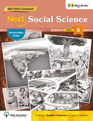 Next Social Science - Part 1 - Level 6 - NEP 2020 Compliant with Practice Maps(Paperback, Next Education)