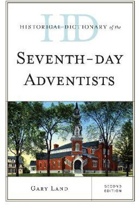Historical Dictionary of the Seventh-Day Adventists(English, Hardcover, Land Gary)