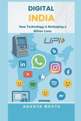 Digital India: How Technology is Reshaping a Billion Lives(English, Paperback, Mehta Ananya)