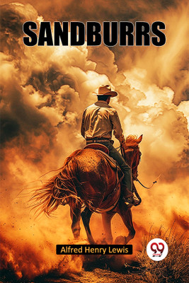 Sandburrs(English, Paperback, Lewis Alfred Henry)