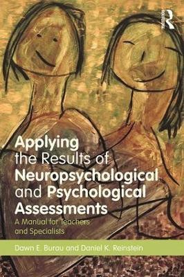 Applying the Results of Neuropsychological and Psychological Assessments(English, Paperback, Burau Dawn E.)