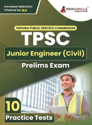 TPSC Junior Engineer (Civil) Prelims Exam Book  - 2024 | Tripura Public Service Commission | 12 Practice Tests (1200 Solved Questions) with Free Access to Online Tests(English, Paperback, Edugorilla Prep Experts)