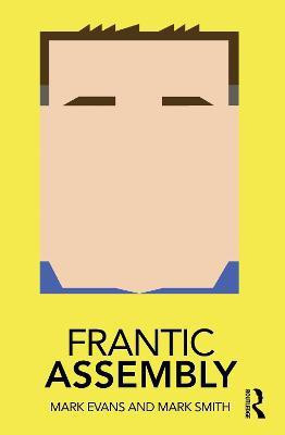 Frantic Assembly(English, Paperback, Evans Mark)