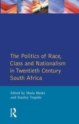 The Politics of Race, Class and Nationalism in Twentieth Century South Africa(English, Paperback, Marks S.)