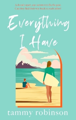 Everything I Have(English, Paperback, Robinson Tammy)