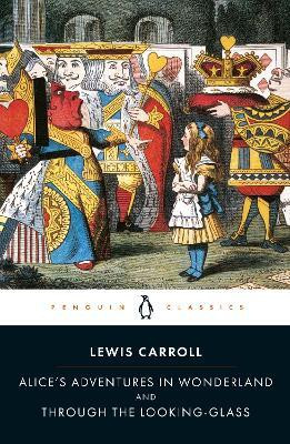 Alice's Adventures in Wonderland and Through the Looking Glass(English, Paperback, Carroll Lewis)