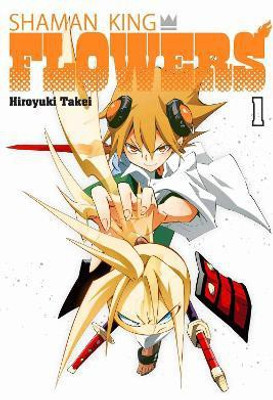 SHAMAN KING: FLOWERS 1(English, Paperback, Takei Hiroyuki)