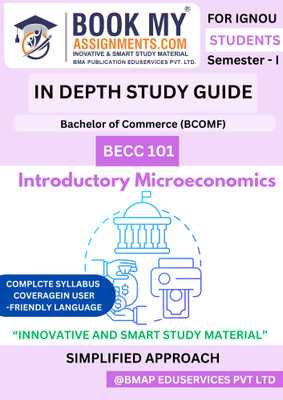 BECC 101 Introductory Microeconomics IGNOU BCOMF In-depth Study Guide | 300–350 Pages | 80 GSM Paper | Full Syllabus Coverage with Previous Year Questions(Paperback, BMA Publication)