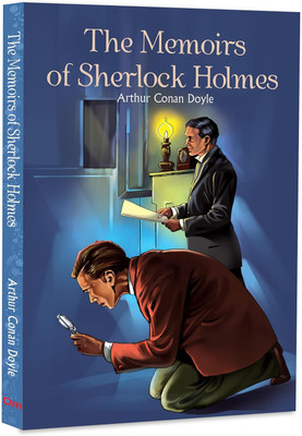 The Memoirs of Sherlock Holmes – A Classic Showcase of Mystery | Most Challenging Mysteries | Unforgettable Adventures | Unlocking the Secrets | Adventures of Master Detective | Classic Literature(Paperback, Arthur Conan Doyle)