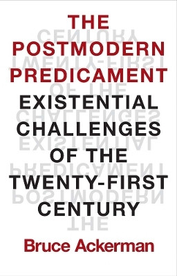 The Postmodern Predicament(English, Hardcover, Ackerman Bruce)
