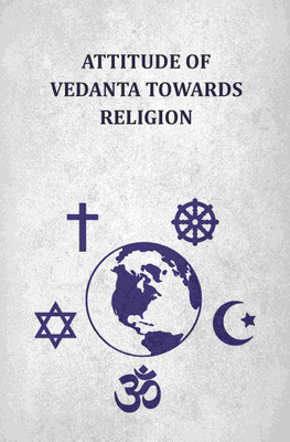 Attitude Of Vedanta Towards Religion [Hardcover](Hardcover, Swami Abhedananda)