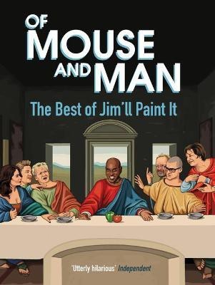 Of Mouse and Man(English, Hardcover, It Jim'll Paint)