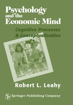 Psychology and the Economic Mind(English, Hardcover, Leahy Robert L.)